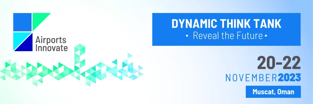 Event banner for Airports Innovate. Text reads: DYNAMIC THINK TANK • Reveal the Future • 20-22 November 2023, Muscat, Oman. Abstract geometric design and the Airports Innovate logo on the left.