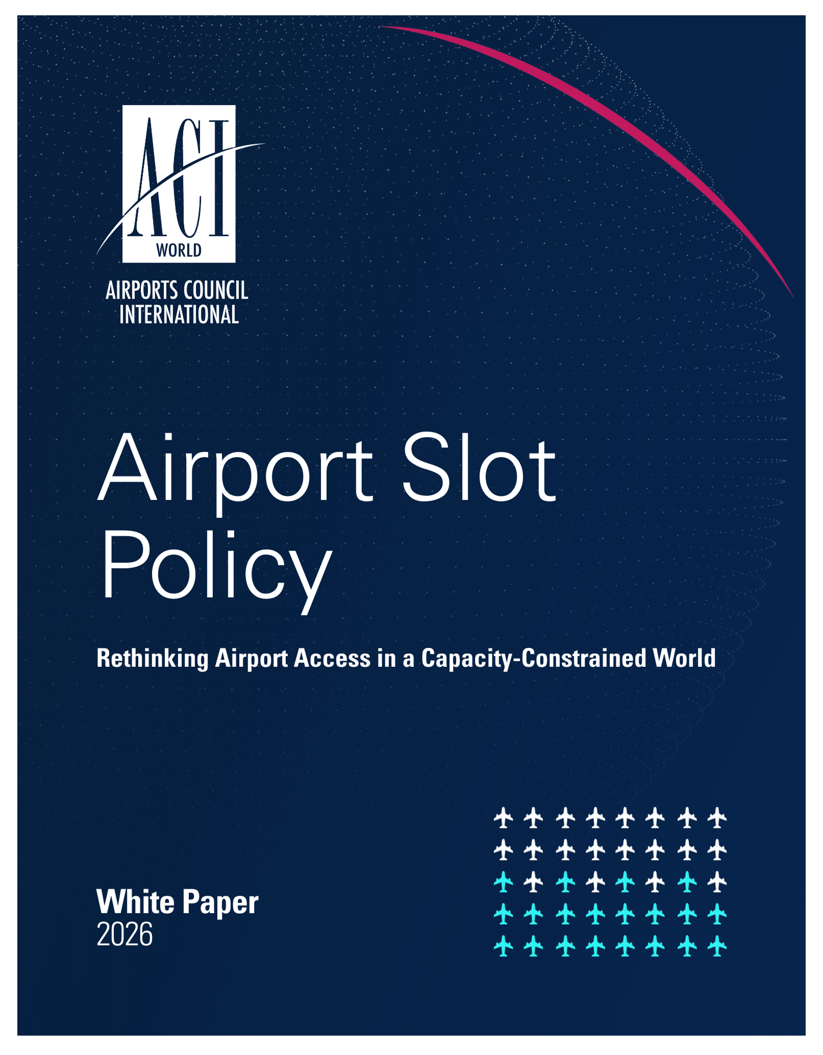 Cover of a white paper titled Airport Slot Policy, by Airports Council International, featuring airplane icons and a dotted line representing Airport Slots, with publication year 2026.